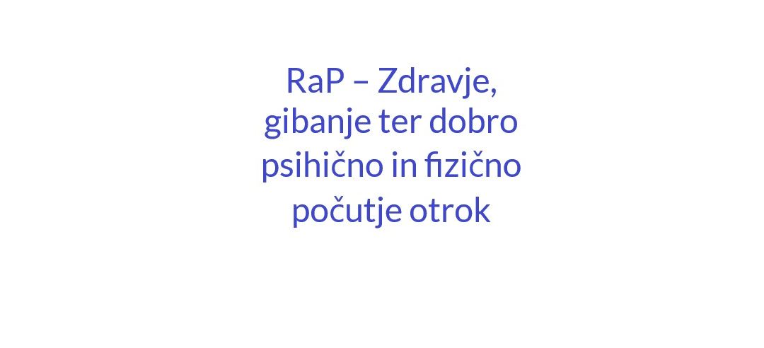 RaP – Zdravje, gibanje ter dobro psihično in fizično počutje otrok